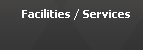 Facilities/Services